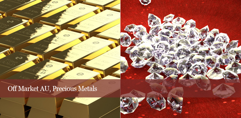 Off Market AU, Precious Metals